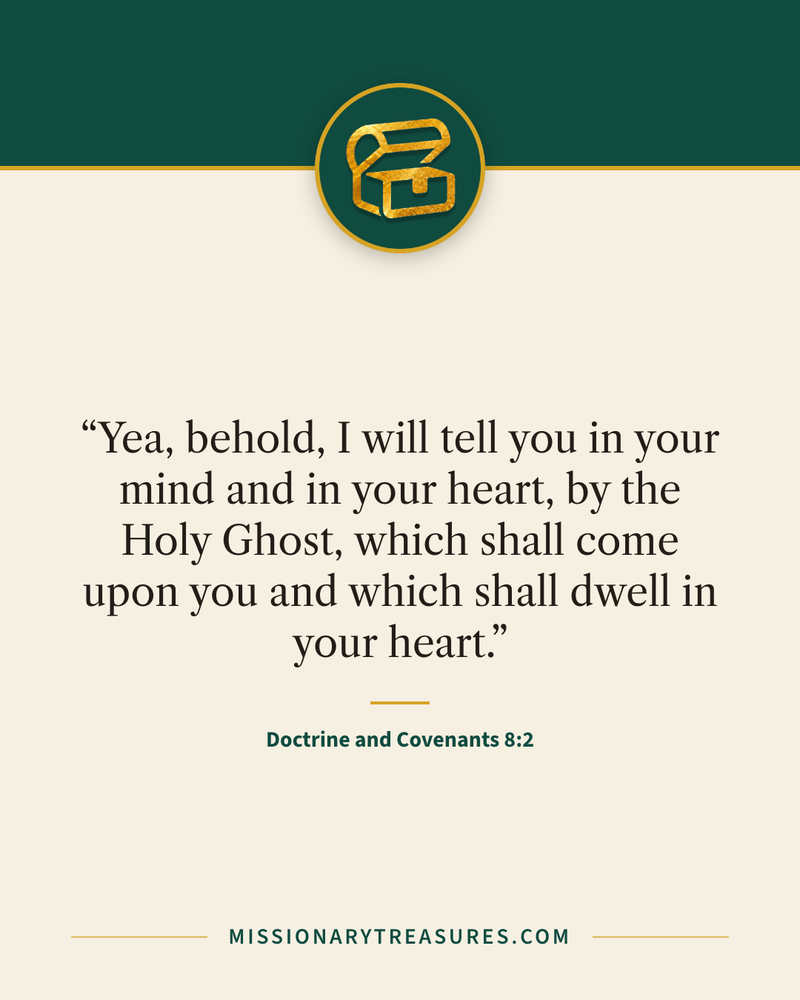 Quote card: “Yea, behold, I will tell you in your mind and in your heart, by the Holy Ghost, which shall come upon you and which shall dwell in your heart.” — Doctrine and Covenants 8:2