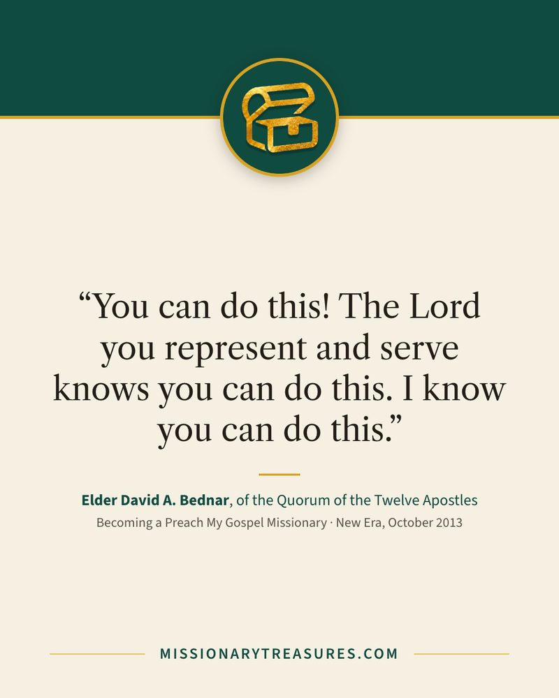 Quote card: “You can do this! The Lord you represent and serve knows you can do this. I know you can do this.” — Elder David A. Bednar