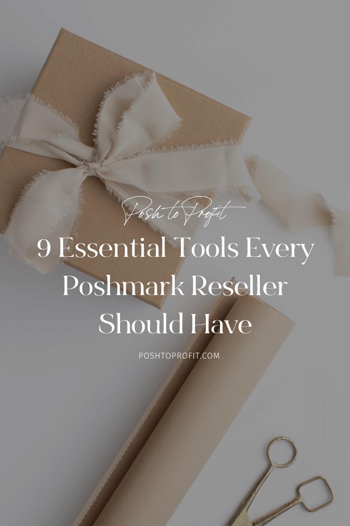 Essential Tools Every Poshmark Reseller Should Have.png