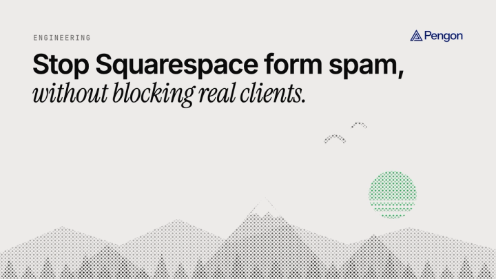 Pengon blog cover: Stop Squarespace form spam, without blocking real clients. Above a dotted mountain landscape.