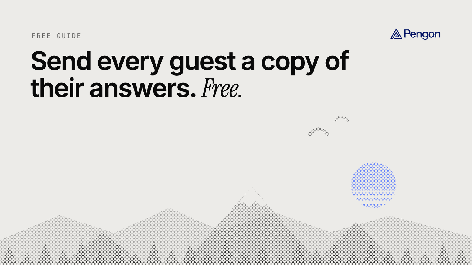 Pengon blog cover: Send every guest a copy of their answers. Free. Above a dotted mountain landscape.