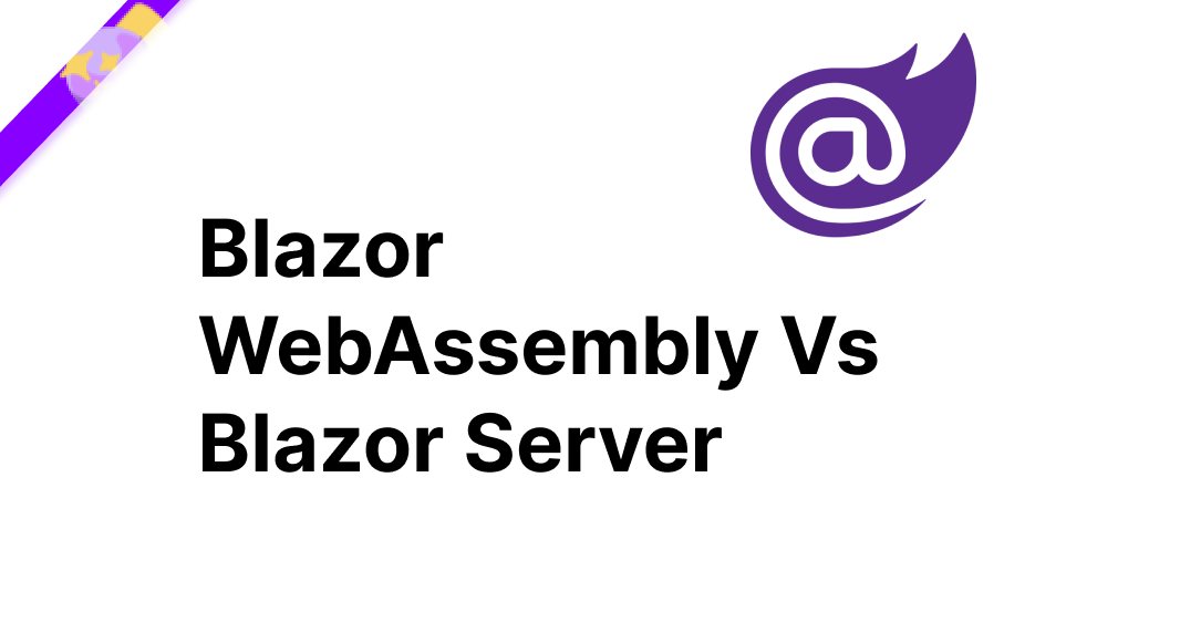 Blazor WASM vs Server