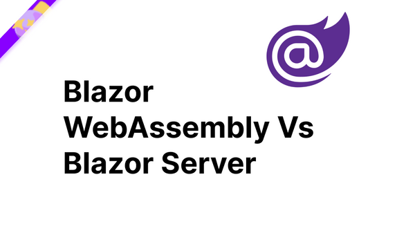 Blazor WASM vs Server
