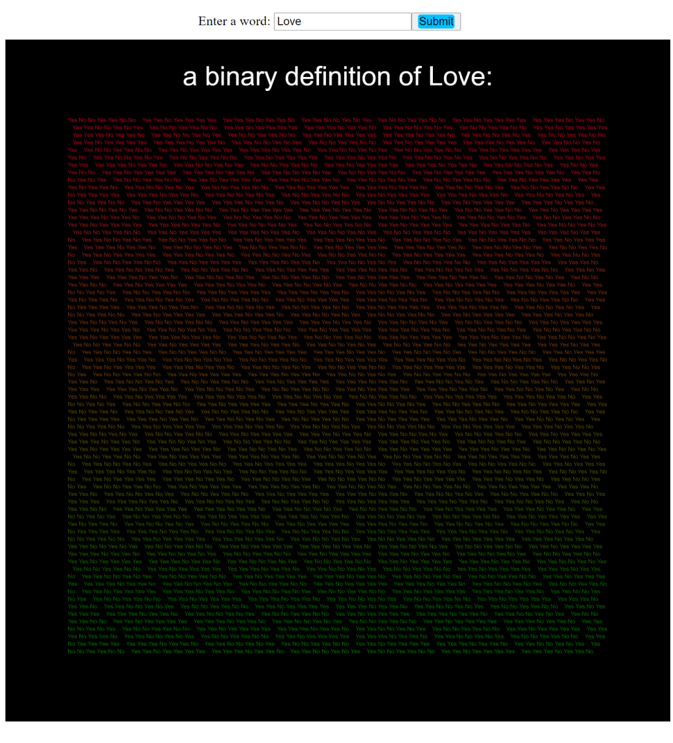 Searchbar at top reading “Enter a word: Love. Submit.” Beneath, the title “A Binary Definition of Love.” A black screen, red text fades from orange into green, binary code of the words Yes and No.