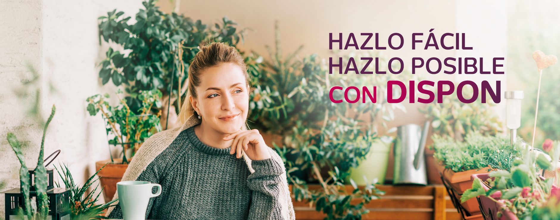 Hazlo fácil, hazlo posible con dispon