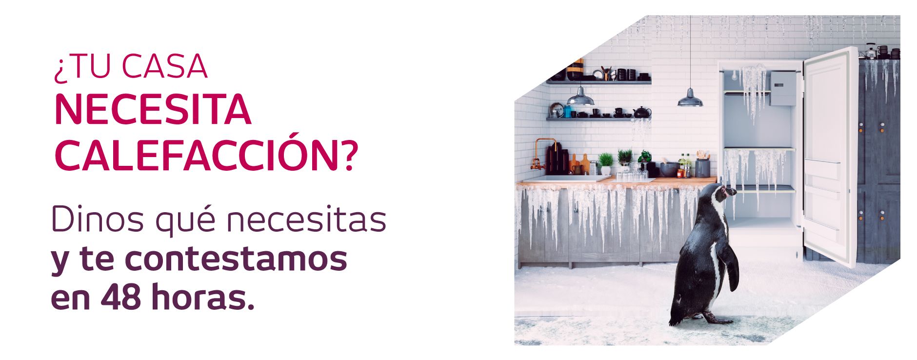 ¿Tu casa necesita calefacción? Dinos qué necesitas y te contestamos en 48 horas