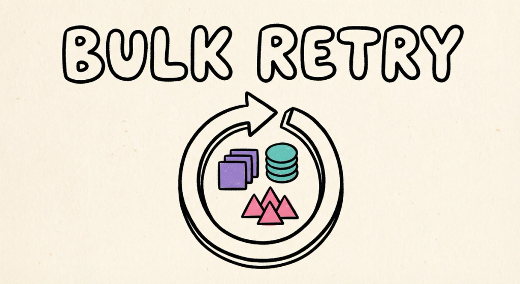 Bulk Retry Failed Executions: Fix Issues at Scale