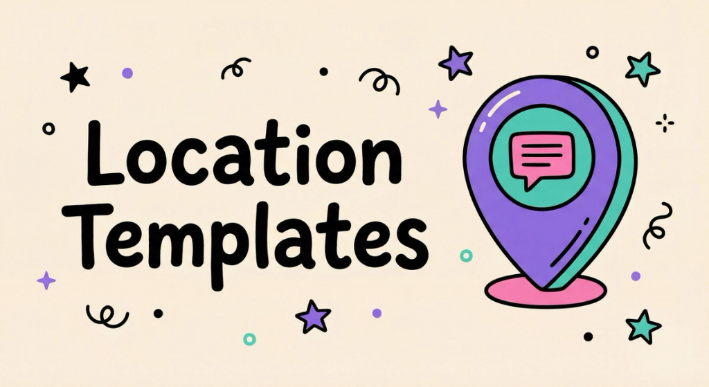 Location Header Templates: Share Locations in Your Messages