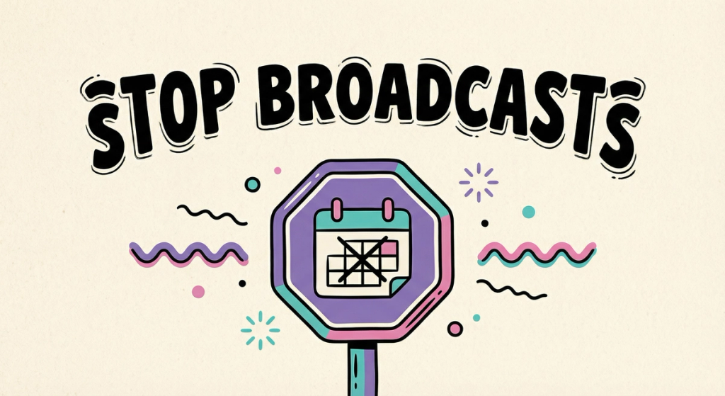 Terminate Multi-Day Broadcasts: Stop Scheduled Sends