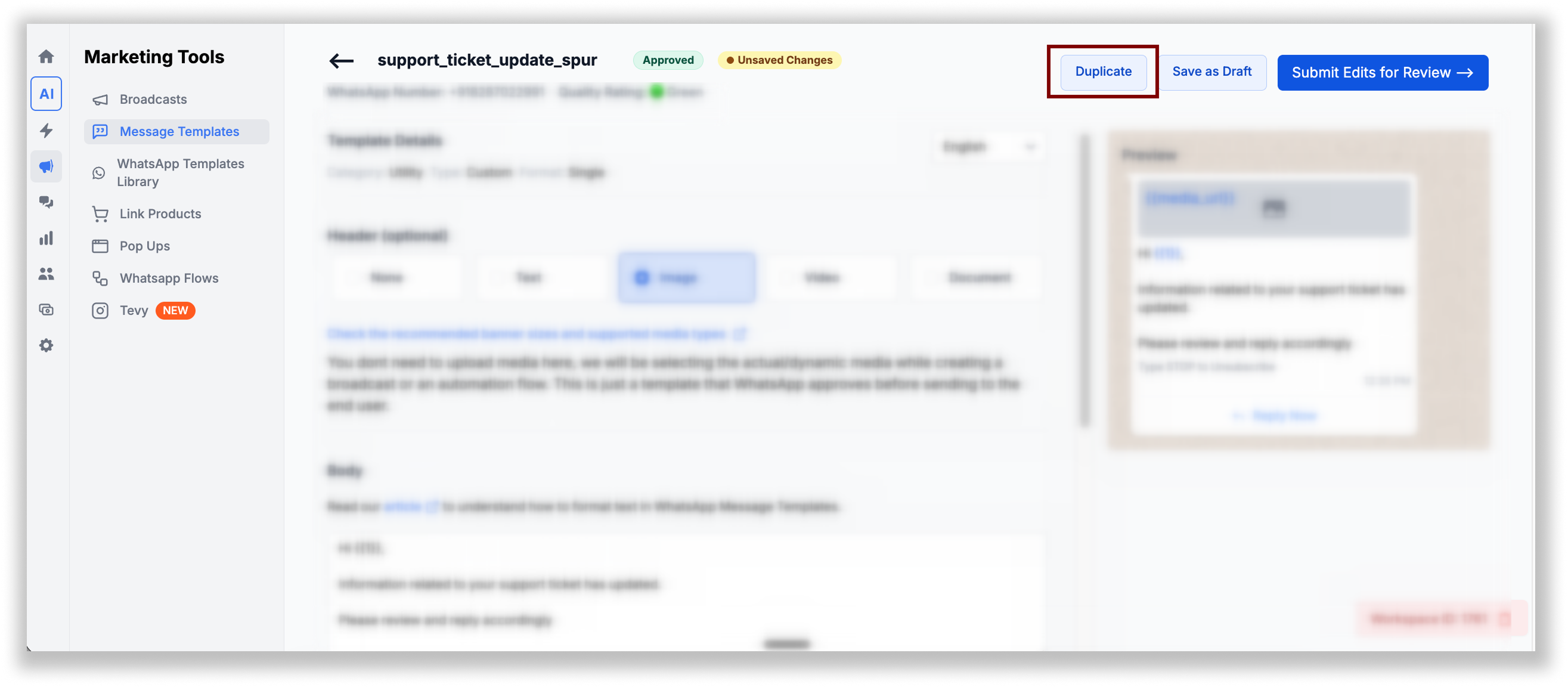 Duplicate button lets you duplicate the entire template the same way you duplicate broadcasts.