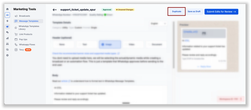 Duplicate button lets you duplicate the entire template the same way you duplicate broadcasts. 