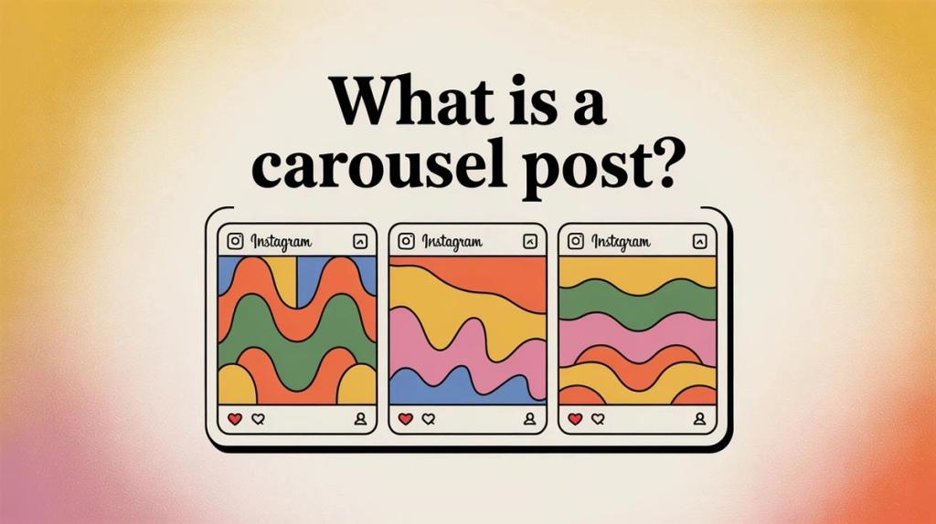 What Is a Carousel Post? Explained (2025)