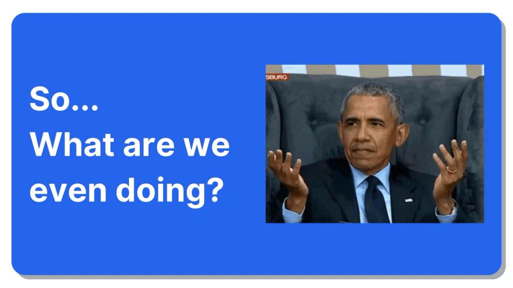 What Have We Been Up To?