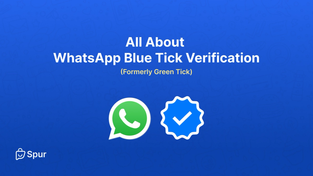 All about WhatsApp Blue Tick Verification (Formerly Green Tick)