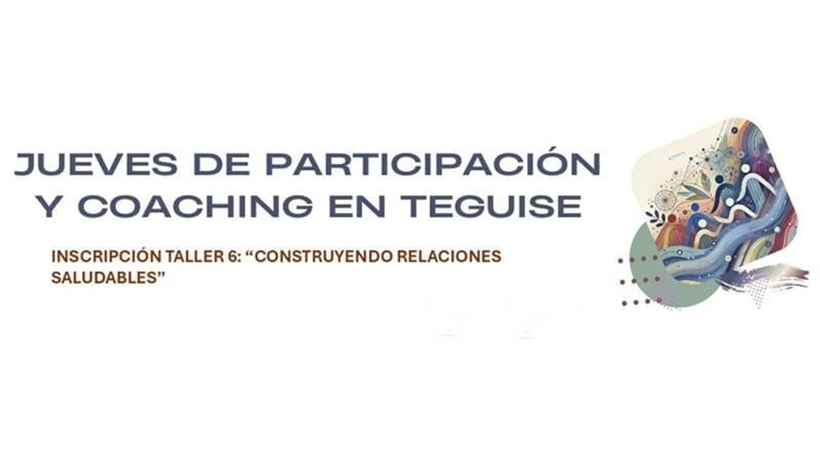 En marcha el II Ciclo de talleres de participación y coaching personal en Teguise