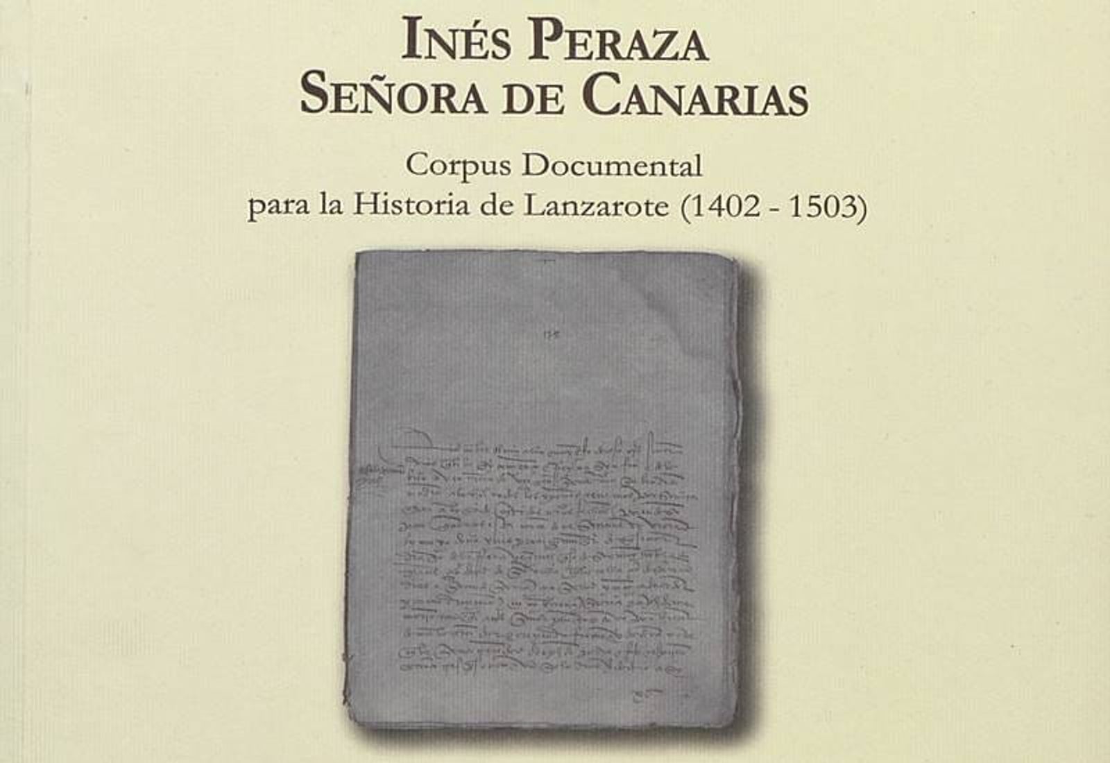 Este viernes se presenta el libro ‘Inés Peraza. Señora de Canarias’ en la Biblioteca Insular