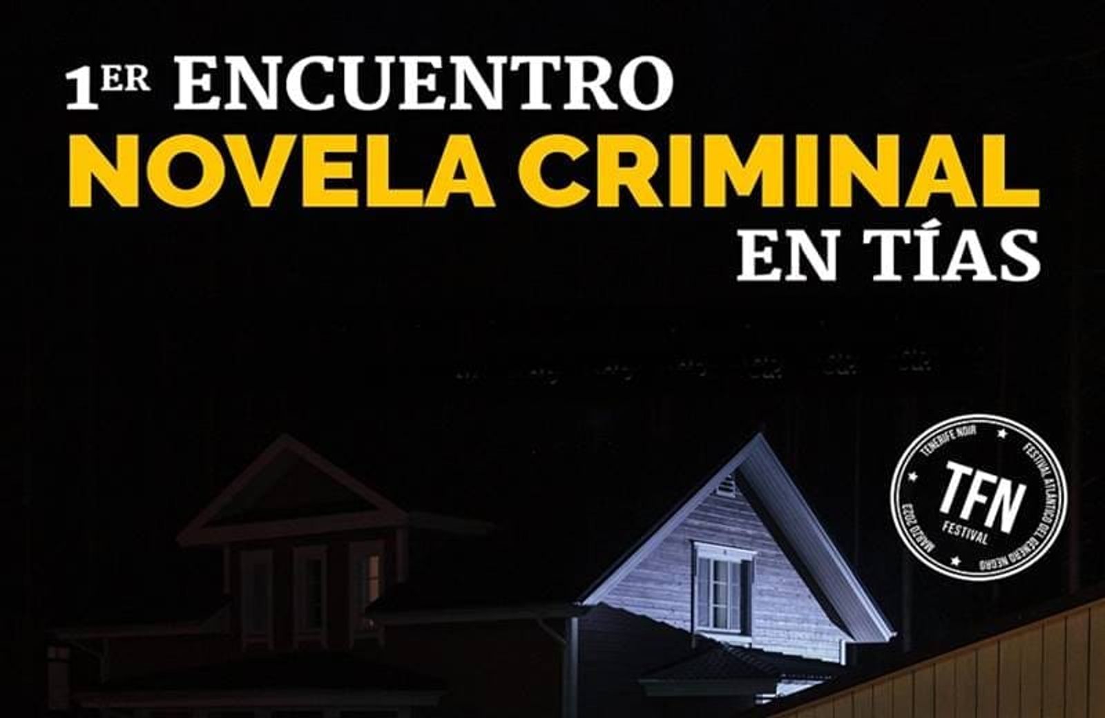 Tías acoge el I Encuentro de Novela Negra dentro de Tenerife Noir 2023