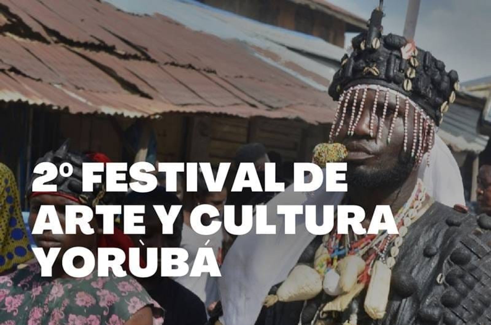 Teguise celebra el segundo Festival de Arte y Cultura Yorùbá