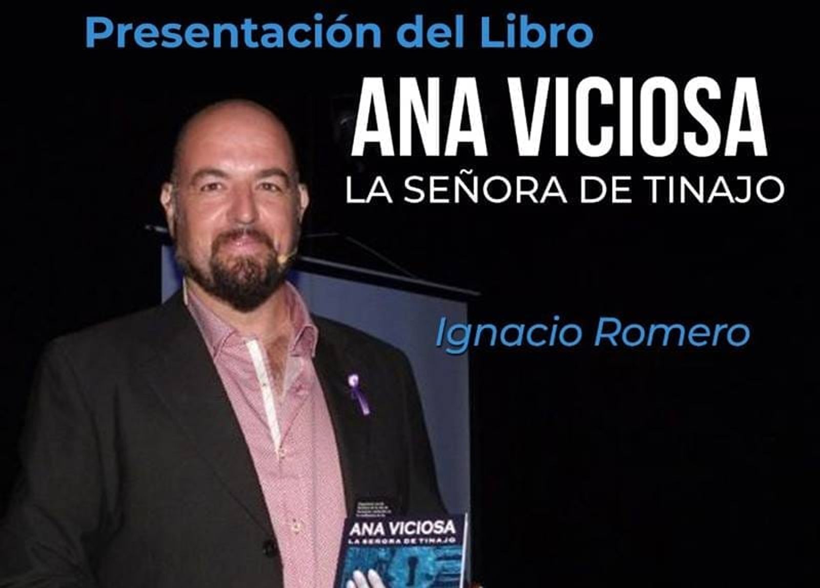 Ignacio Romero presenta su novela histórica ‘Ana Viciosa’