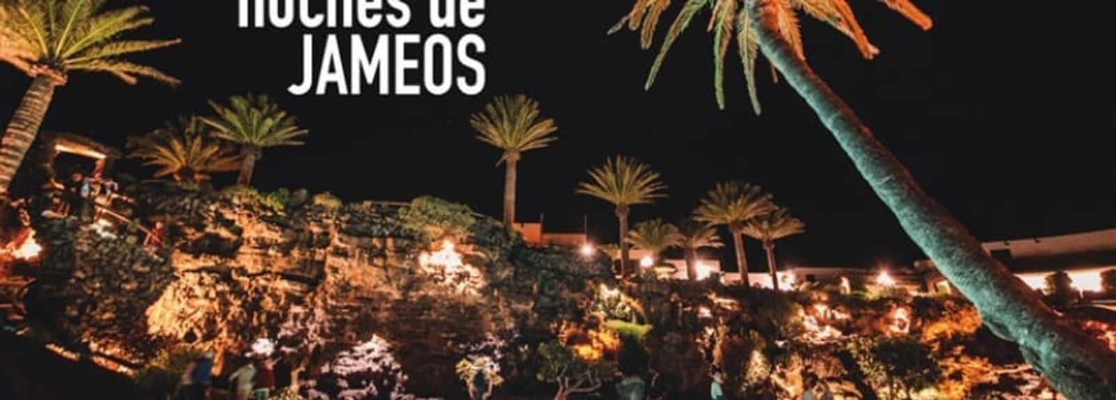 Noches de Jameos, también los miércoles los meses de julio y agosto