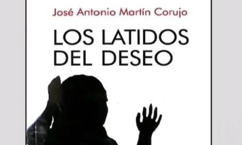 La Casa de la Cultura de Arrecife acoge la presentación del libro ‘Los latidos del deseo’ de José Antonio Martín Corujo