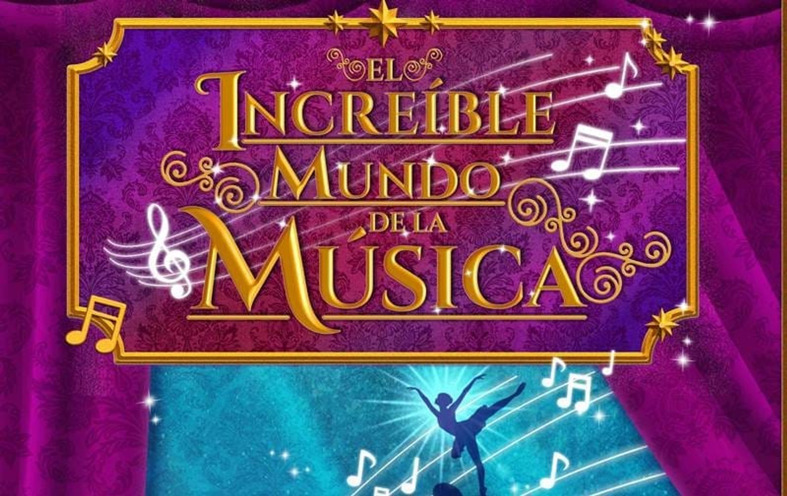 A la venta las entradas del musical infantil El increíble mundo de la música’