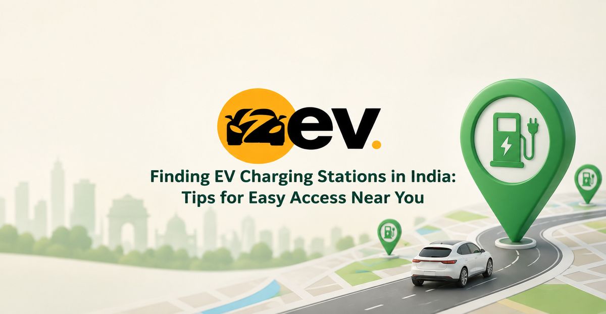 Finding EV Charging Stations in India: Tips for Easy Access Near You