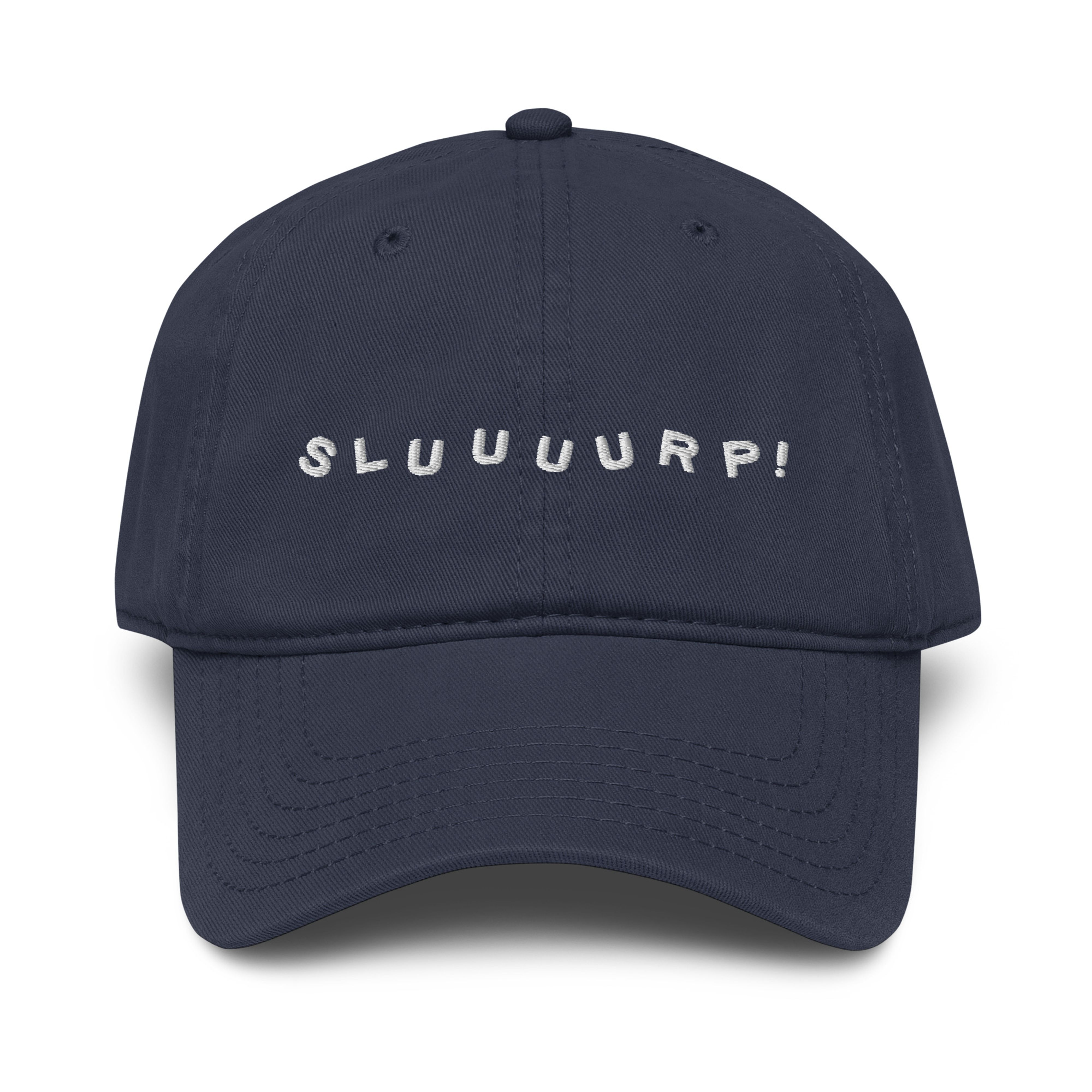 Navy blue hat with "SLUUUURP!" embroidered in white across the front in spaced-out lettering.