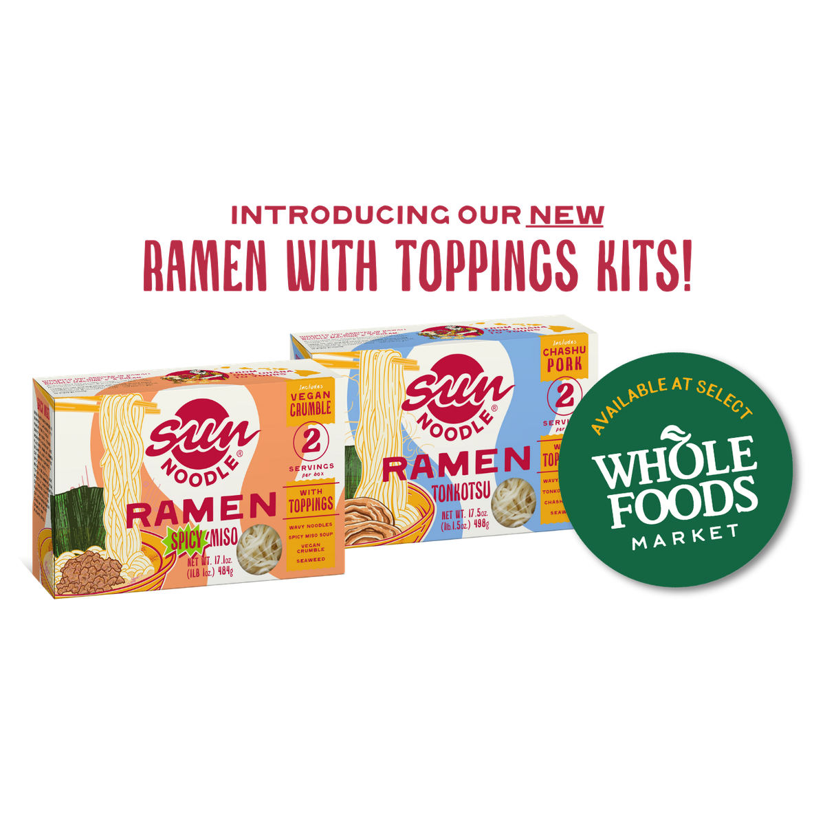 Sun Noodle's New Spicy Miso and Tonkotsu Ramen Kits with Whole Foods Logo