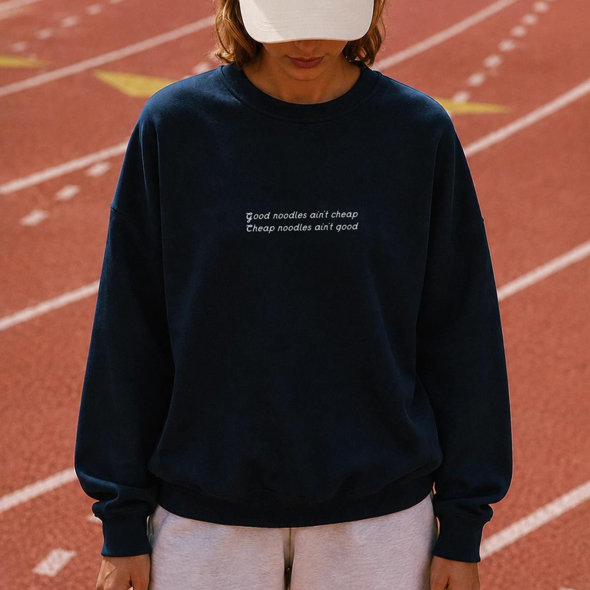 "Good Noodles Ain't Cheap" Navy Blazer Sweatshirt