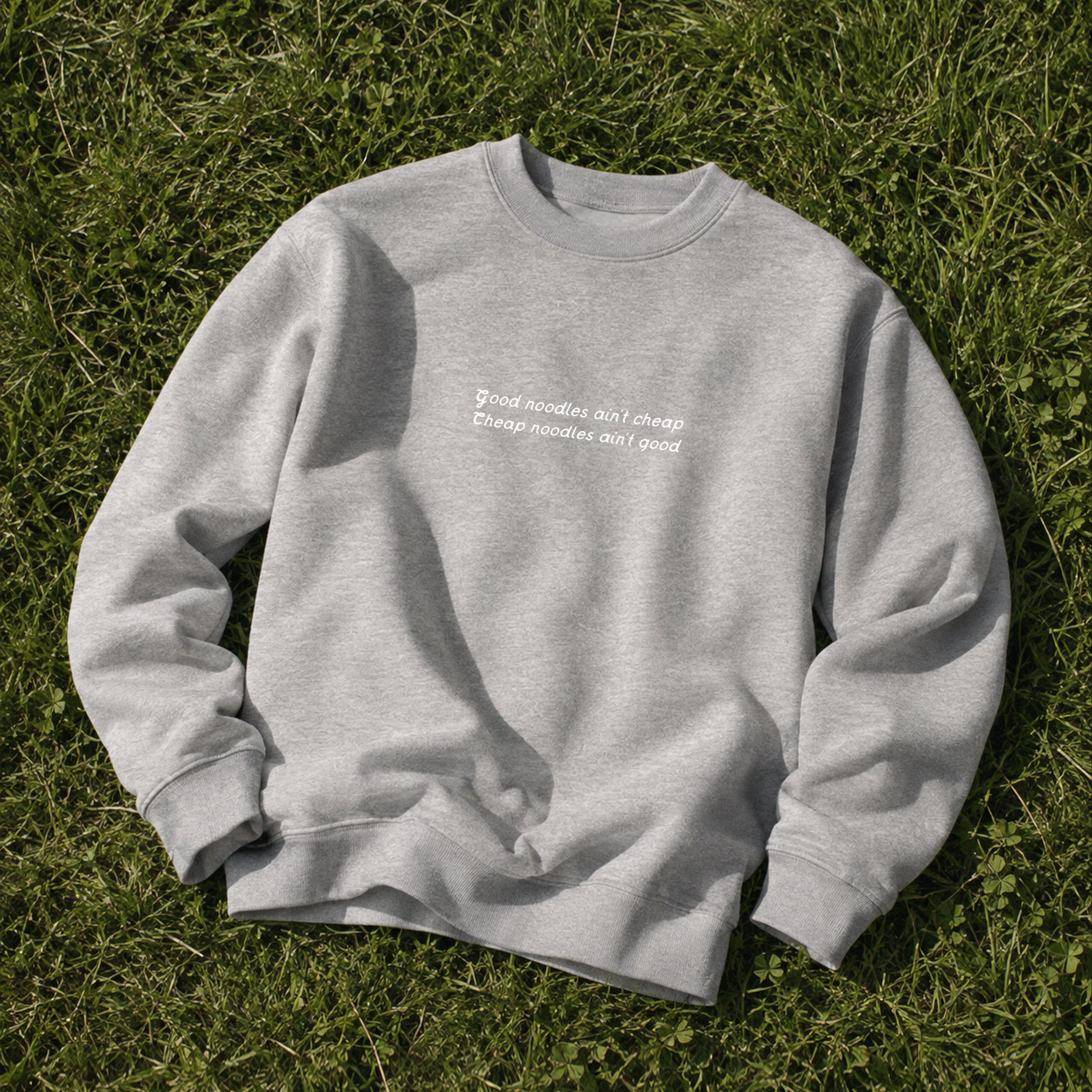 "Good Noodles Ain't Cheap" Carbon Grey Sweatshirt