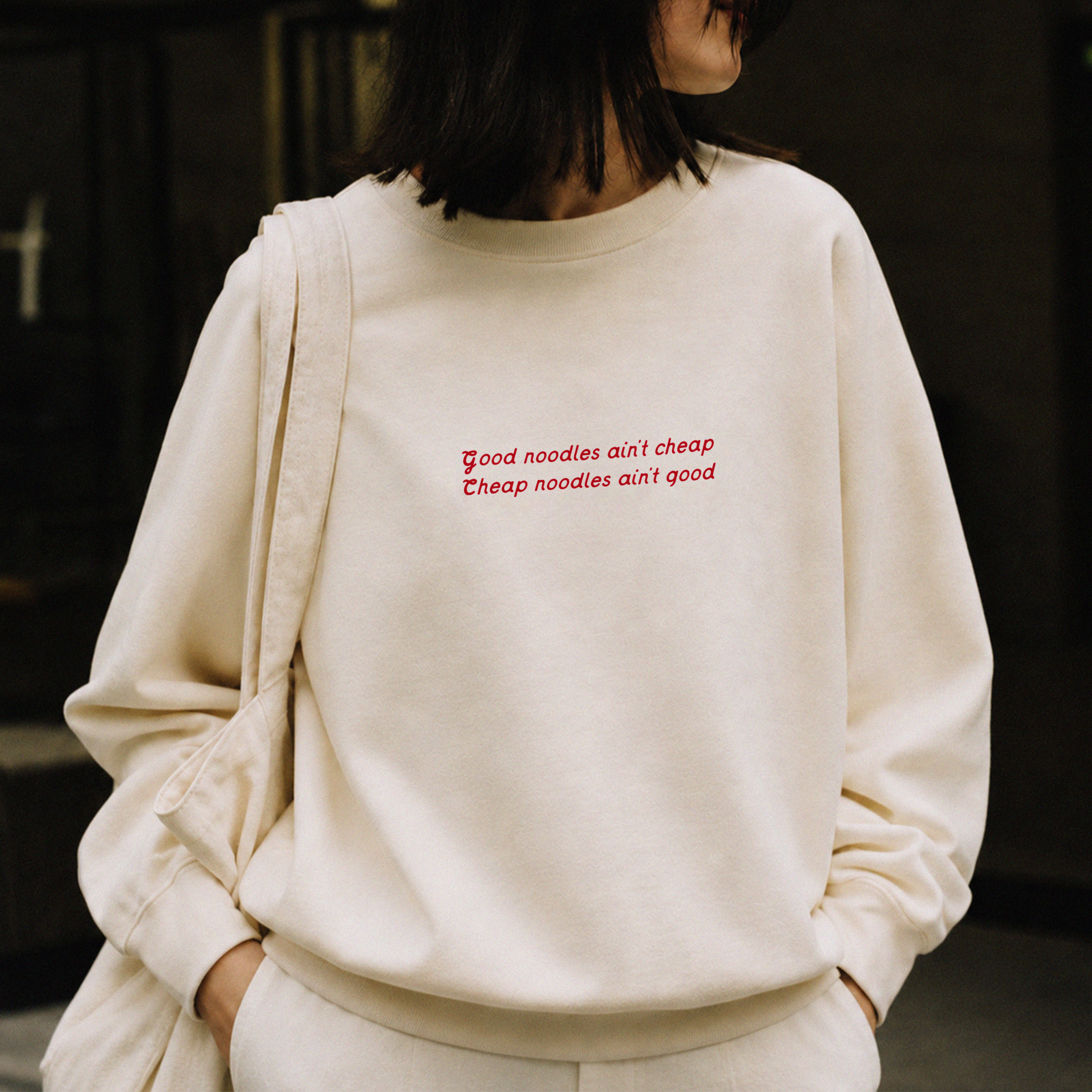 "Good Noodles Ain't Cheap" Bone Sweatshirt