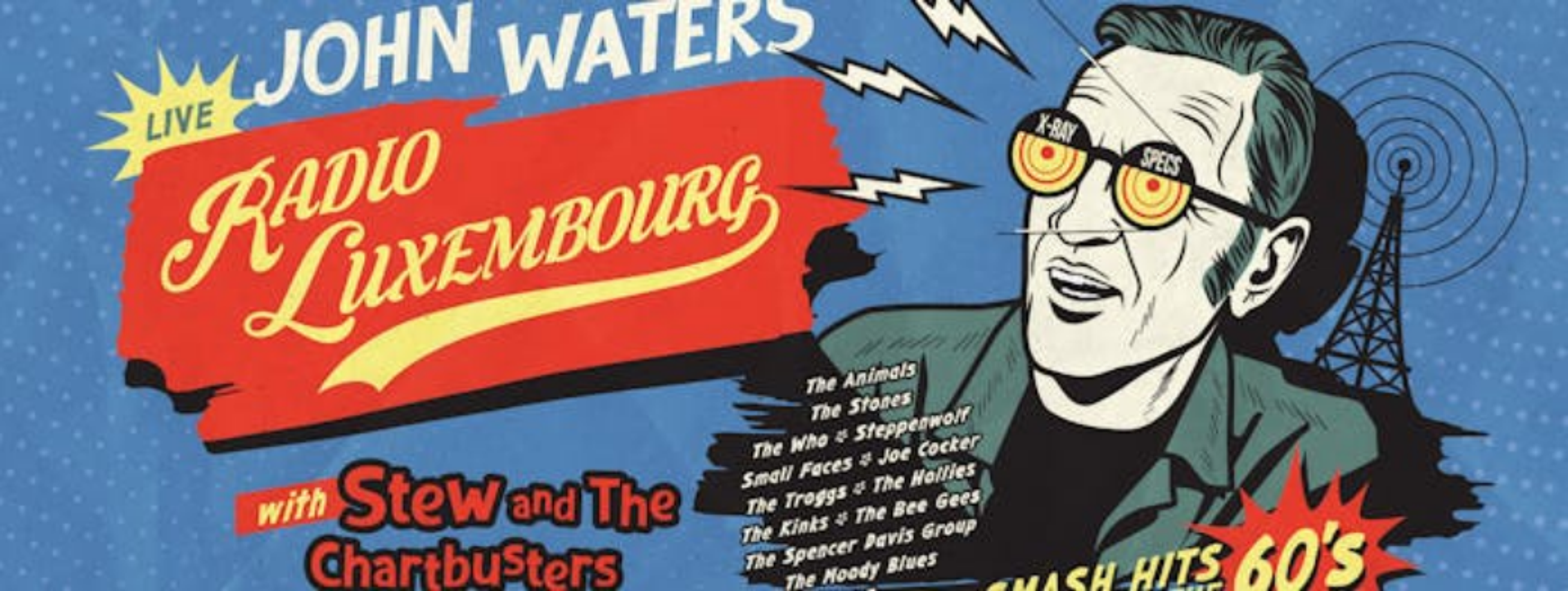 The newest show from John Waters, featuring Stewart D’Arrietta and the Chartbusters, presents the smash hits of the 60s which remain in the cellular memory of fans over generations.