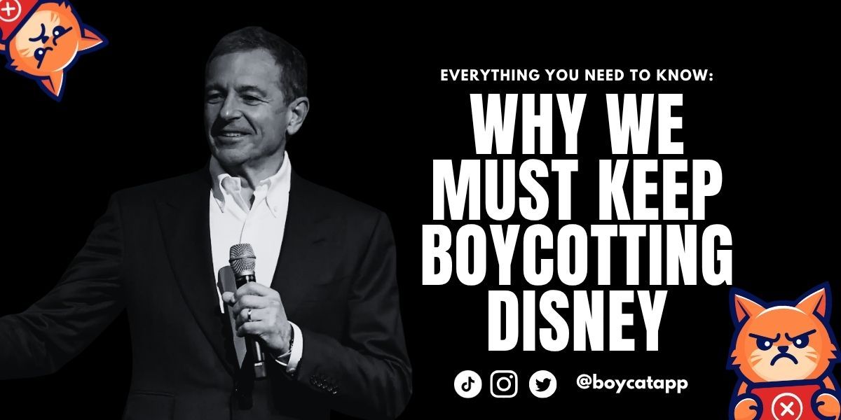 Everything You Need to Know: Why We Must Keep Boycotting Disney