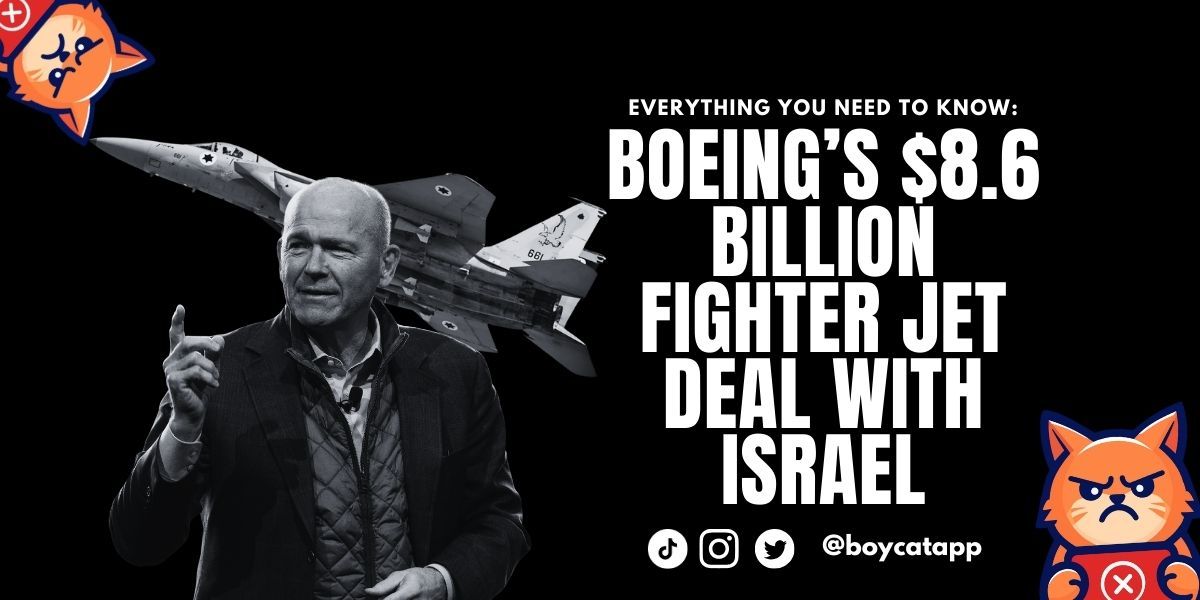 How Boeing’s $8.6 Billion Fighter Jet Deal Deepens U.S. Military Support for Israel