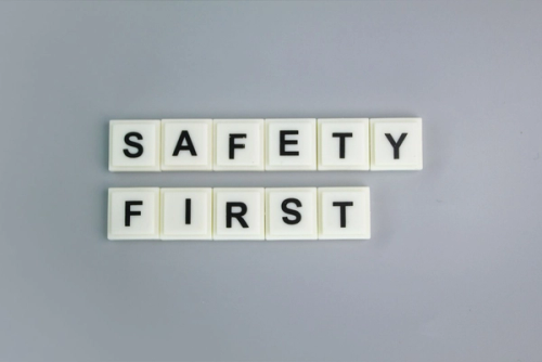 Safety first