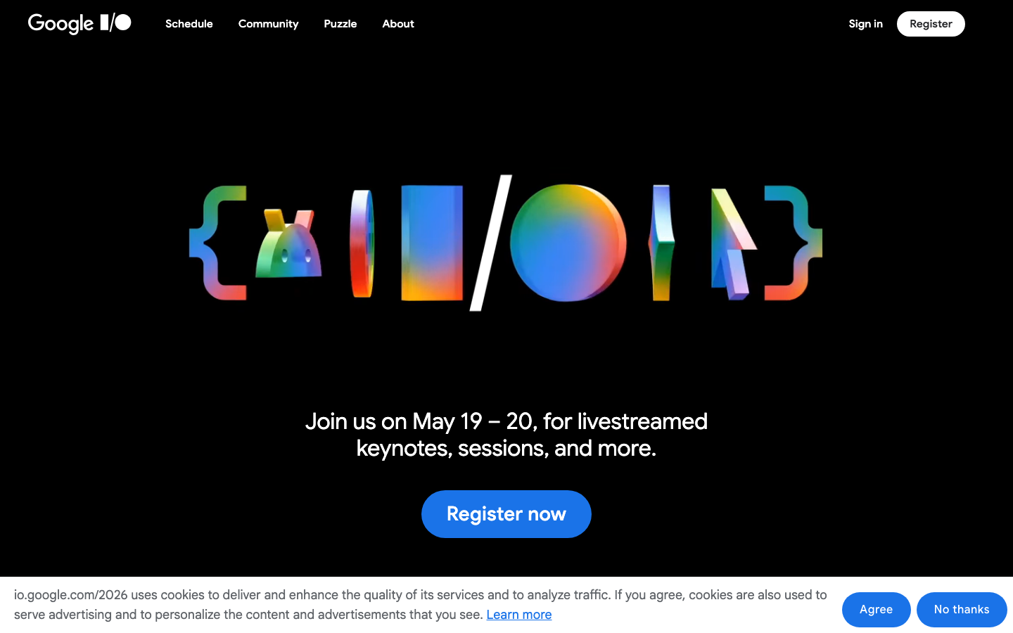 Google I/O 2026 公式ページのヒーロー。{I/O} のロゴと「Join us on May 19 – 20, for livestreamed keynotes, sessions, and more.」のキャッチコピー