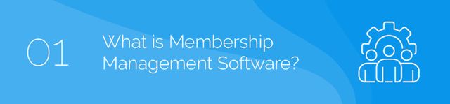 What is membership management software?