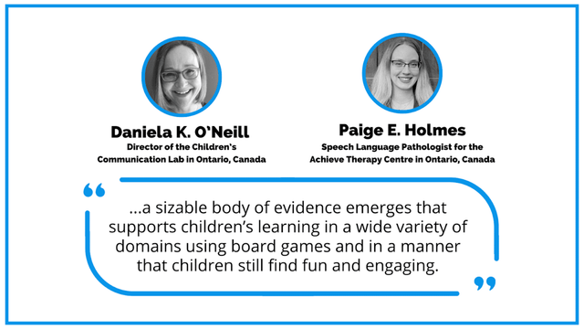 Daniela K. O'Neill and Paige E. Holmes quote from the paper they wrote highlighting the role boardgames play in student learning and development.
