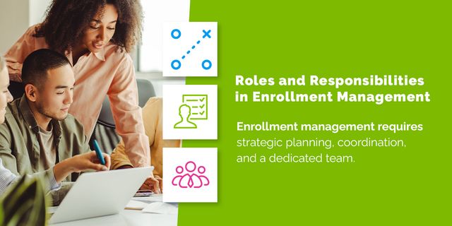 Roles and Responsibilities in Enrollment Management