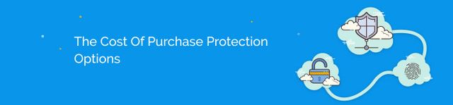 The cost of purchase protection options