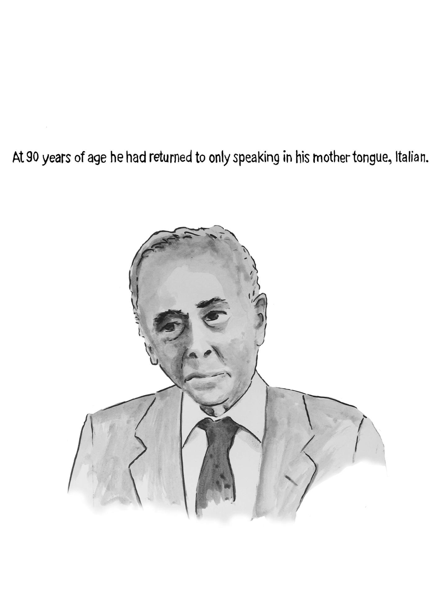Page 2: A close-up portrait of an elderly man in a suit and tie. He looks slightly downward with a slight frown. The text above reads, “At 90 years of age he had returned to only speaking in his mother tongue, Italian.”
