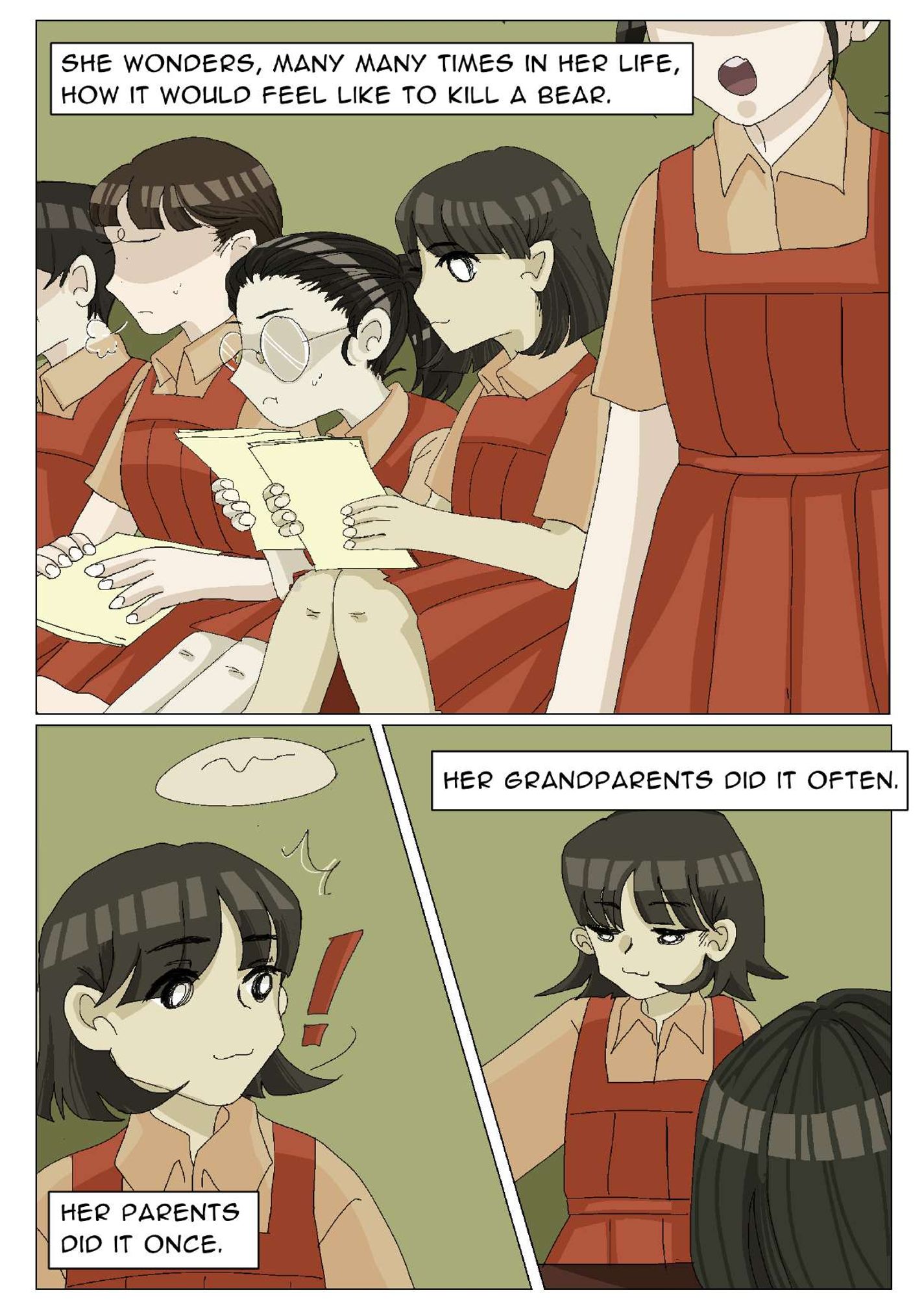 Panel 2: The girl looks at papers she’s holding in her hands while sitting next to other young girls in matching uniforms. The narrator says, “She wonders, many many times in her life, how it would feel like to kill a bear.” Panel 3: The girl turns her head with a non-diegetic exclamation point near her head. The narrator says, “Her parents did it once.” Panel 4: The girl looks down to her right side as another girl’s head is in the panel. The narrator says, “Her grandparents did it often.”