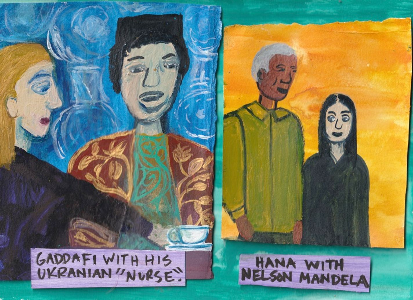 Panel 8: A two-panel page. On the left, Gaddafi is wearing a patterned robe and a dark hat. He sits beside a blonde woman with a cup on the table in front of them. A purple box reads. “Gaddafi with his Ukrainian ‘nurse.’” In the right panel, Hana stands beside a man with an orange background. The man is wearing a green shirt and slightly smiling. A purple text box below reads, “Hana with Nelson Mandela.”