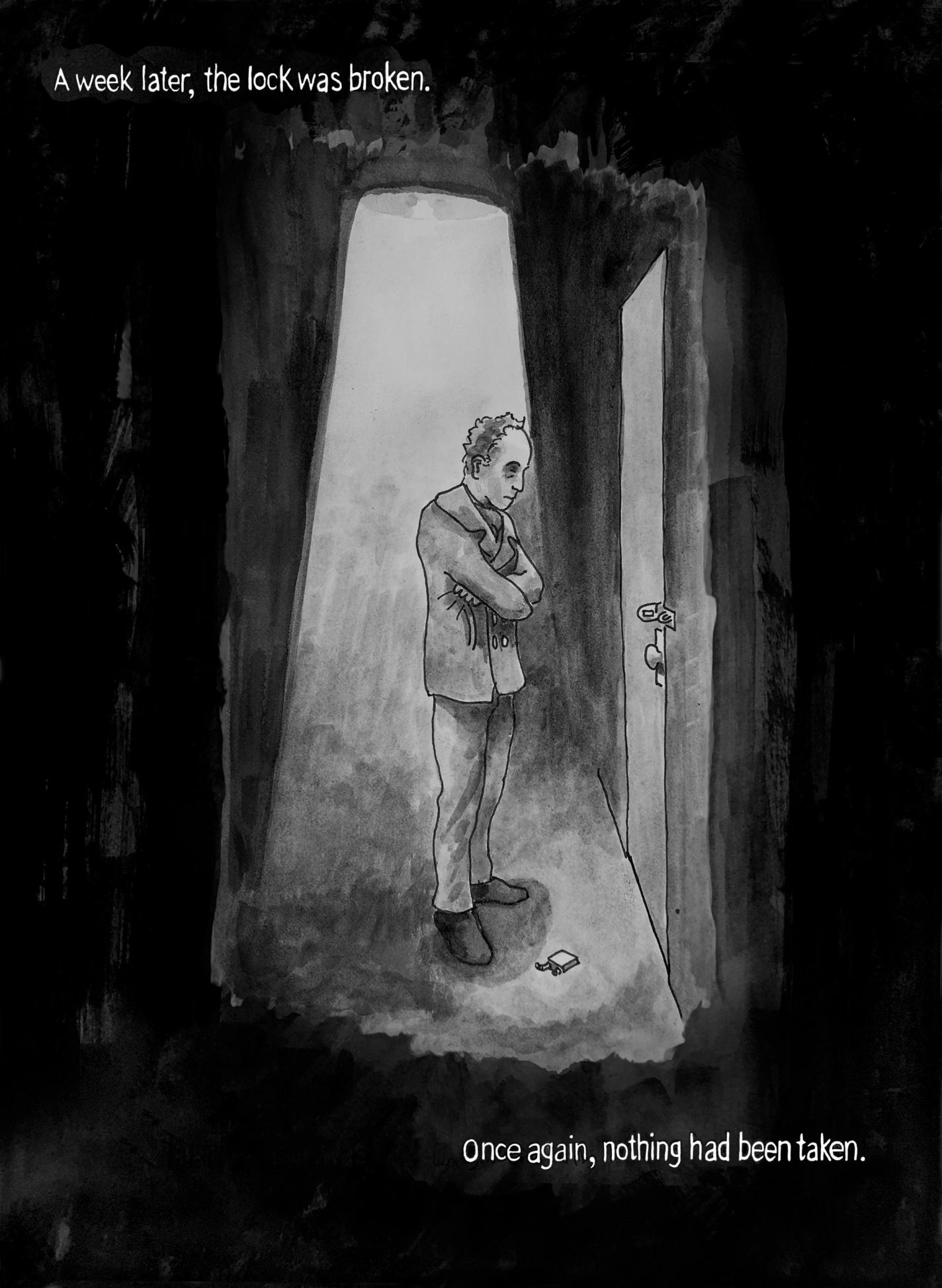 Page 14: The man is looking at the door with the lock broken and on the floor, with light beaming down from above. The top text reads, “A week later, the lock was broken.” At the bottom, “Once again, nothing had been taken.”
