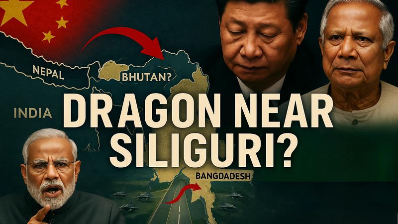 China is Near Siliguri Corridor | Something Big will happen in Bangladesh soon