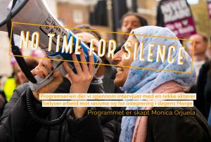 Engasjer deg i kampen mot rasisme og diskriminering! Lytt til hele Podcast og radioserien «No Time For Silence»