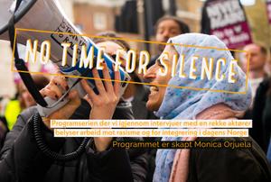 Engasjer deg i kampen mot rasisme og diskriminering! Lytt til hele Podcast og radioserien «No Time For Silence»