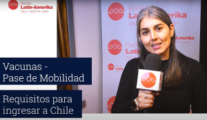 Requisitos para ingresar a Chile - Información del Consulado de Chile en Noruega | Podcast