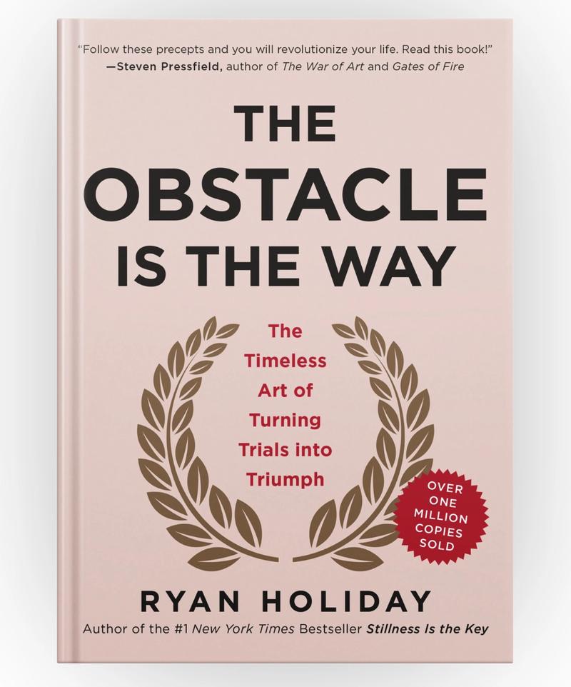The Obstacle is the Way 